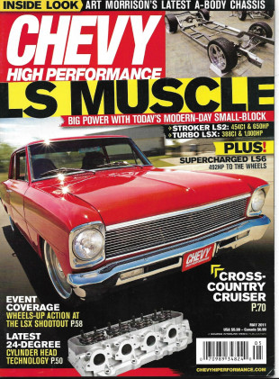 CHEVY HIGH PERFORMANCE 2011 MAY - LS MUSCLE -LS2, LSX, LS6, A-BODY CHASSIS